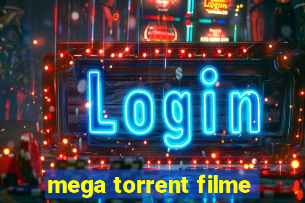 mega torrent filme